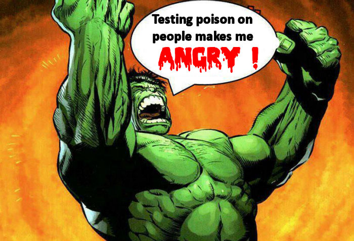 testing poison on people makes me angry  !