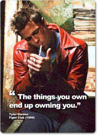 thing you own end up owning you