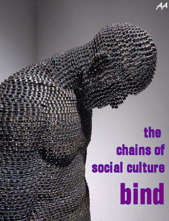 chains of social culture bind