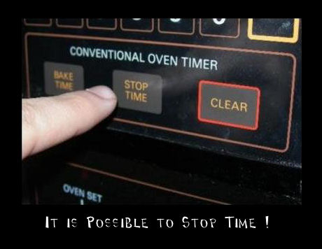 it is possible to stop time !